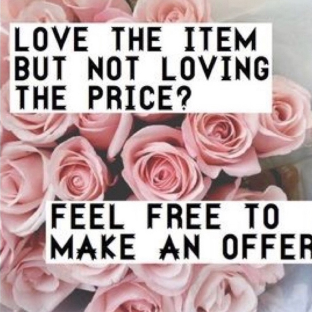 Please feel free to make any reasonable offer!